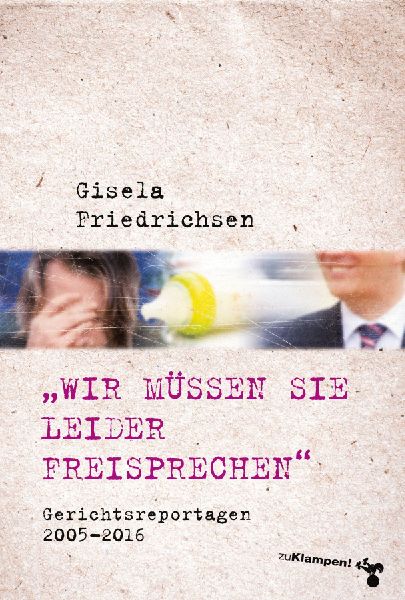 'Wir müssen Sie leider freisprechen'