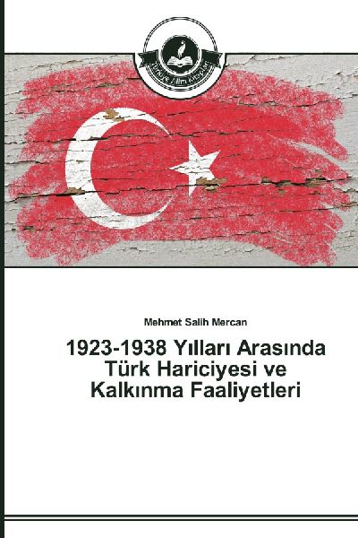 1923-1938 Y¿llar¿ Aras¿nda Türk Hariciyesi ve Kalk¿nma Faaliyetleri