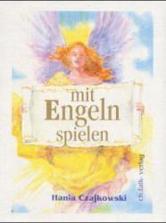 Mit Engeln spielen. Buch und 104 Karten