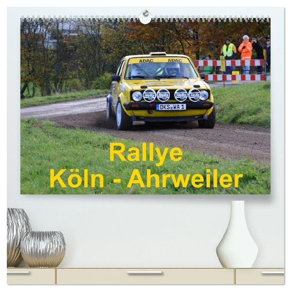 Rallye, Köln - Ahrweiler (hochwertiger Premium Wandkalender 2026 DIN A2 quer), Kunstdruck in Hochglanz