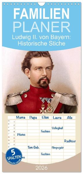 Familienplaner 2026 - Ludwig II. von Bayern: Historische Illustrationen und Stiche mit 5 Spalten (Wandkalender, 21 x 45 cm) CALVENDO