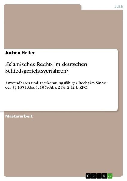'Islamisches Recht' im deutschen Schiedsgerichtsverfahren?