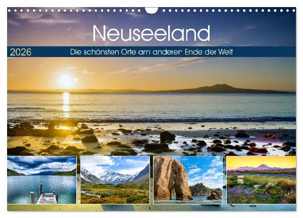 Neuseeland - Die schönsten Orte am anderen Ende der Welt (Wandkalender 2026 DIN A3 quer), CALVENDO Monatskalender