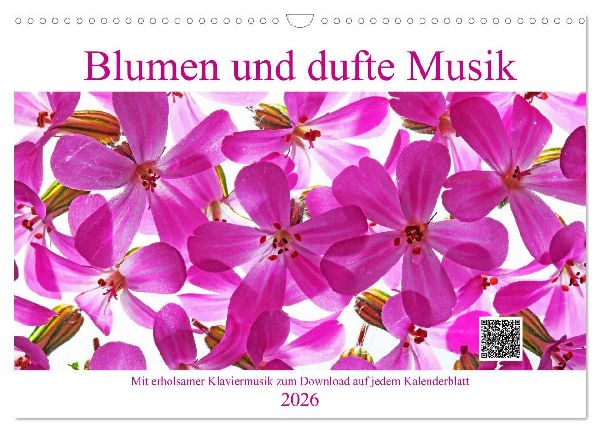 Blumen und dufte Musik (Wandkalender 2026 DIN A3 quer), CALVENDO Monatskalender