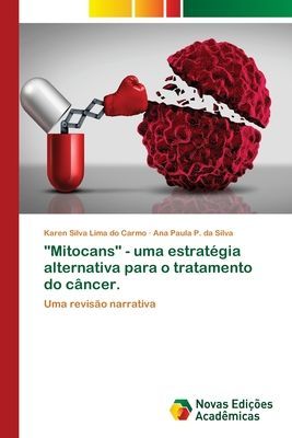 "Mitocans" - uma estratégia alternativa para o tratamento do câncer.