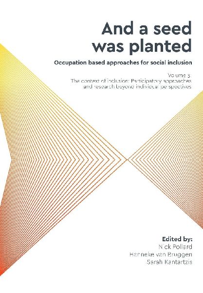 'And a seed was planted...' Occupation based approaches for social inclusion