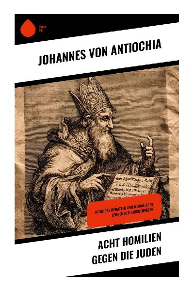 Acht Homilien gegen die Juden