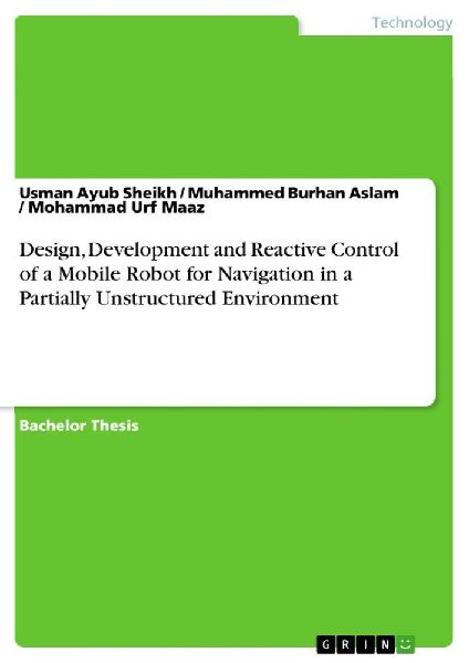 Design, Development and Reactive Control of a Mobile Robot for Navigation in a Partially Unstructured Environment