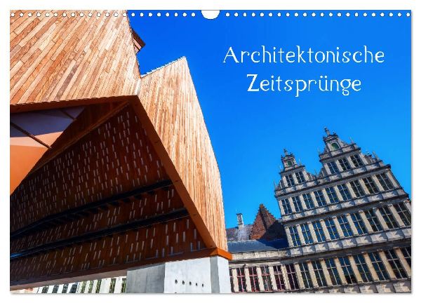 Architektonische Zeitsprünge (Wandkalender 2026 DIN A3 quer), CALVENDO Monatskalender