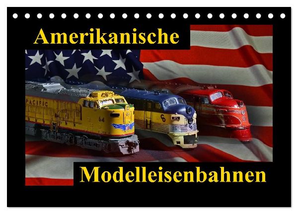 Amerikanische Modelleisenbahnen (Tischkalender 2026 DIN A5 quer), CALVENDO Monatskalender