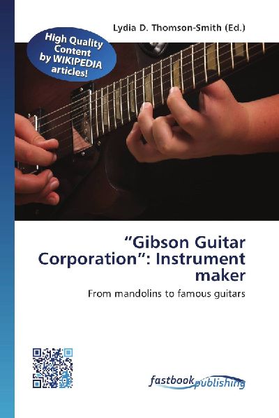 "Gibson Guitar Corporation": Instrument maker