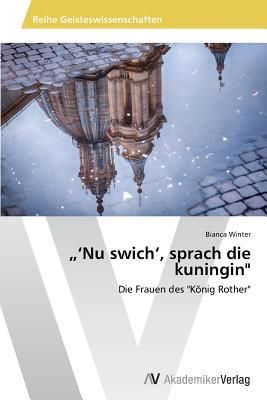 "'Nu swich', sprach die kuningin"