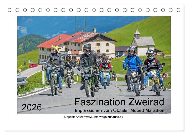 Faszination Zweirad - Impressionen vom Ötztaler Moped Marathon (Tischkalender 2026 DIN A5 quer), CALVENDO Monatskalender