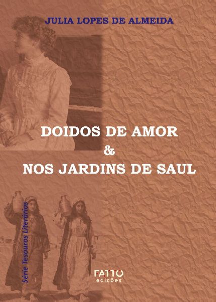 Doidos de amor e Nos jardins de Saul