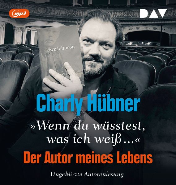 'Wenn du wüsstest, was ich weiß...' Der Autor meines Lebens. Neun Versuche zu Uwe Johnson