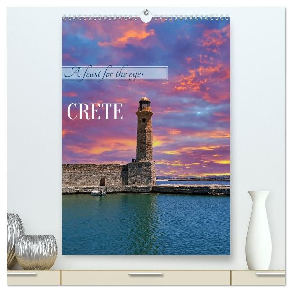 A feast for the eyes - Crete (High Quality Premium Wall Calendar 2026 DIN A2 portrait),CALVENDO 12 Month Wall Calendar