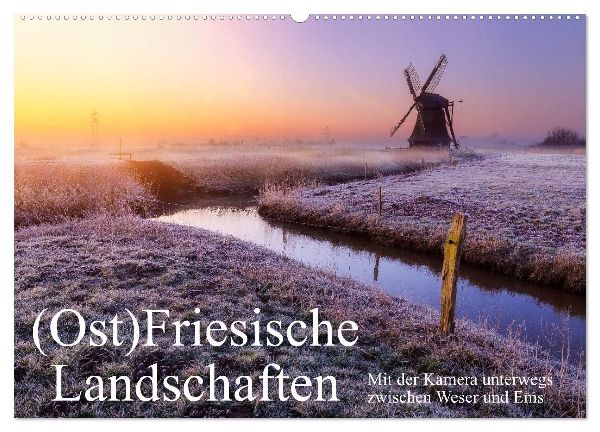 (Ost)Friesische Landschaften (Wandkalender 2026 DIN A2 quer), CALVENDO Monatskalender