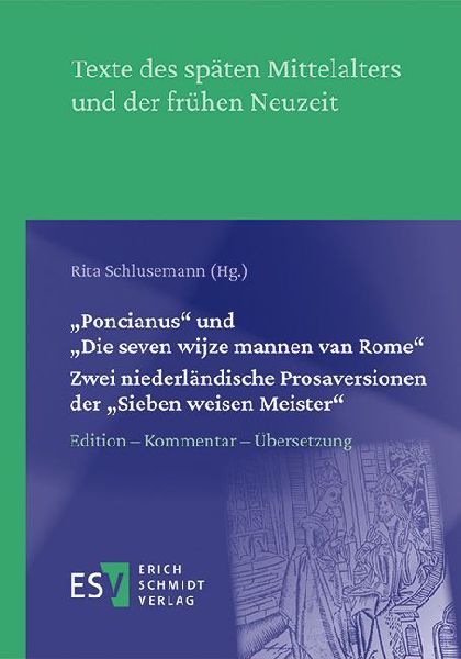 "Poncianus" und "Die seven wijse mannen van Rome" -  - Zwei niederländische Prosaversionen der "Sieben weisen Meister"
