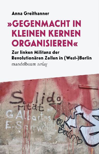 "Gegenmacht in kleinen Kernen organisieren"