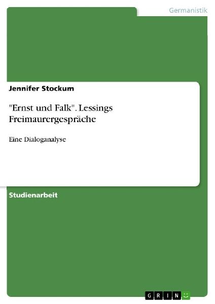 "Ernst und Falk". Lessings Freimaurergespräche