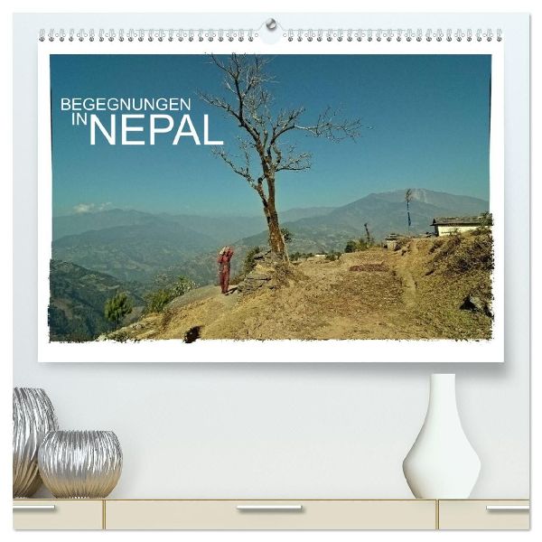 BEGEGNUNGEN IN NEPAL (hochwertiger Premium Wandkalender 2026 DIN A2 quer), Kunstdruck in Hochglanz