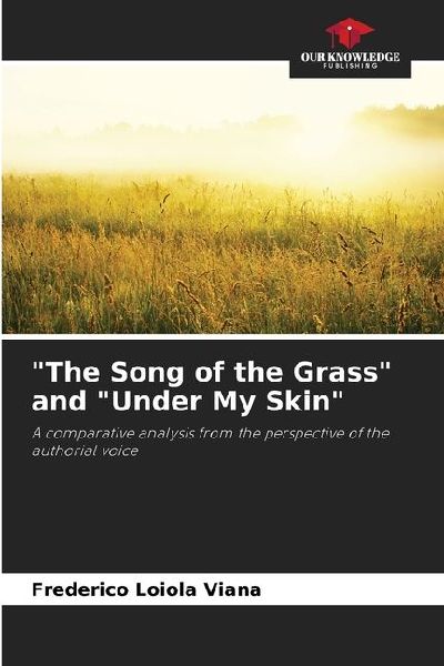 "The Song of the Grass" and "Under My Skin"