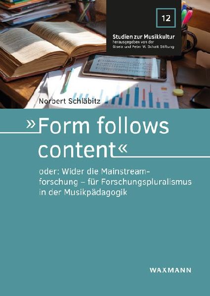 'Form follows content' oder: Wider die Mainstreamforschung - für Forschungspluralismus in der Musikpädagogik