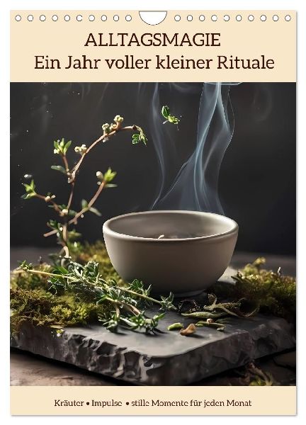 ALLTAGSMAGIE Ein Jahr voller kleiner Rituale (Wandkalender 2027 DIN A4 hoch), CALVENDO Monatskalender
