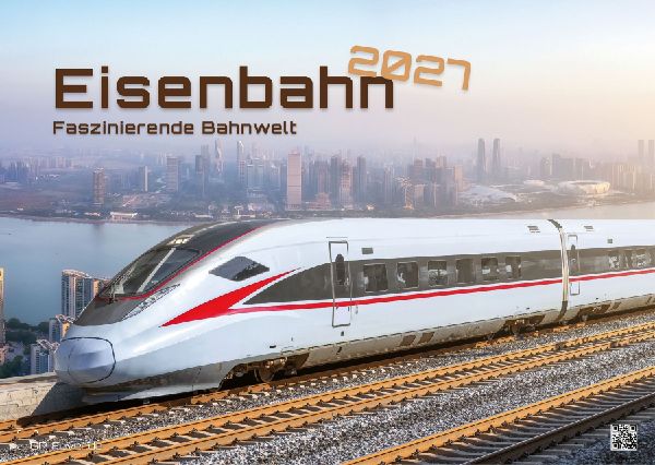 Eisenbahn - faszinierende Bahnwelt - 2027 - Kalender DIN A3