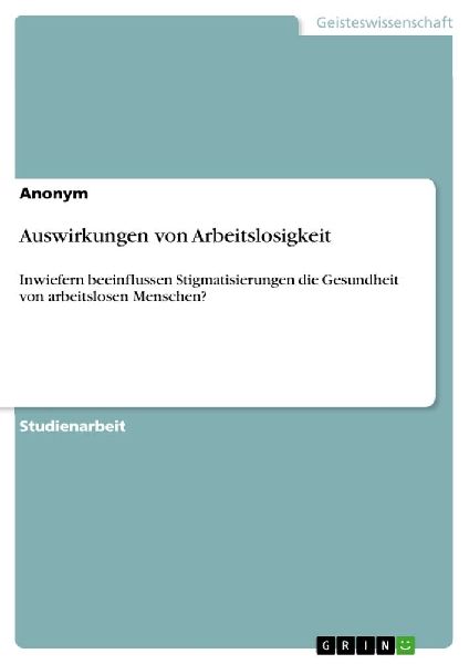 Auswirkungen von Arbeitslosigkeit
