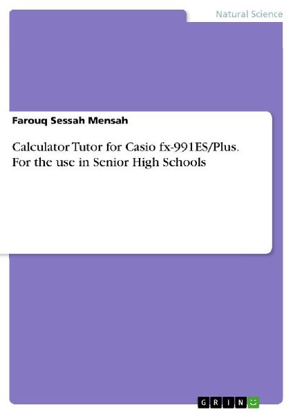 Calculator Tutor for Casio fx-991ES/Plus. For the use in Senior High Schools