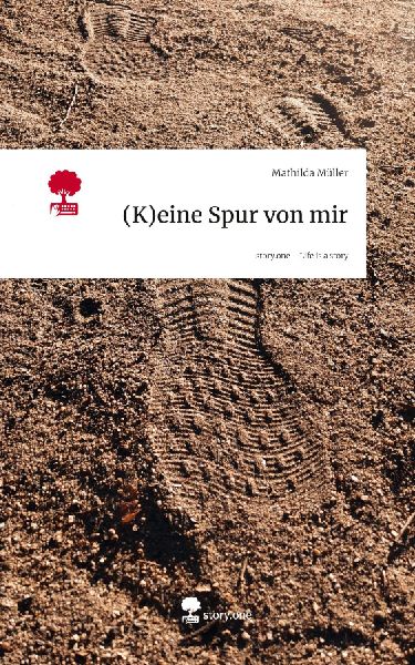 (K)eine Spur von mir. Life is a Story - story.one
