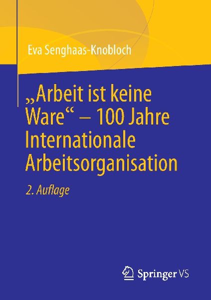 "Arbeit ist keine Ware" - 100 Jahre Internationale Arbeitsorganisation