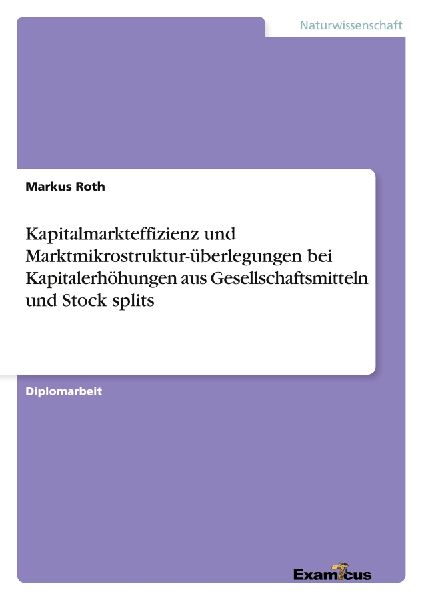 Kapitalmarkteffizienz und Marktmikrostruktur-überlegungen bei Kapitalerhöhungen aus Gesellschaftsmitteln und Stock splits