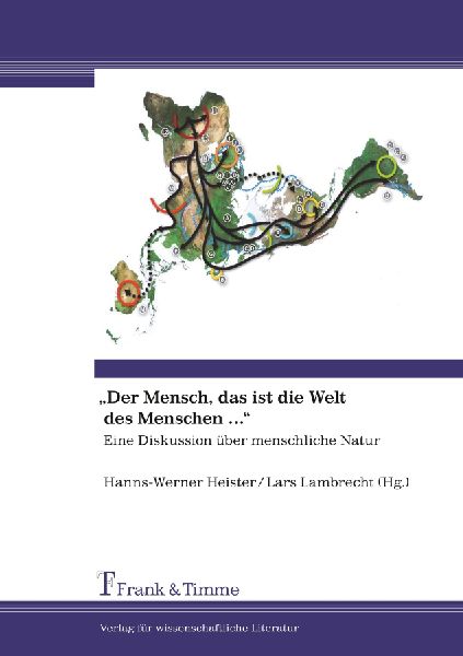 "Der Mensch, das ist die Welt des Menschen ..."
