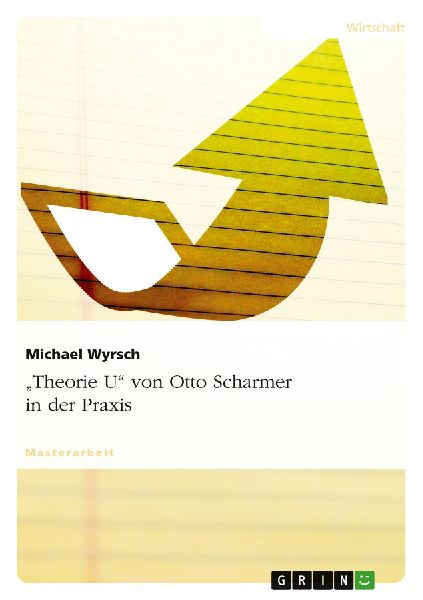 "Theorie U" von Otto Scharmer in der Praxis