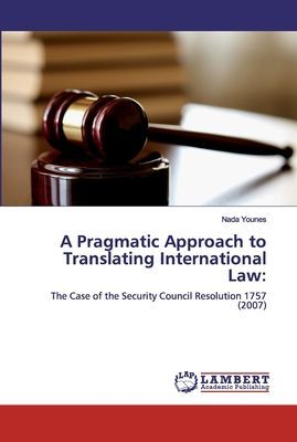 A Pragmatic Approach to Translating International Law: