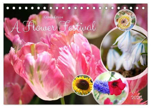 A Flower Festival (Desk Calendar 2026 DIN A5 landscape), CALVENDO 12 Month DeskCalendar