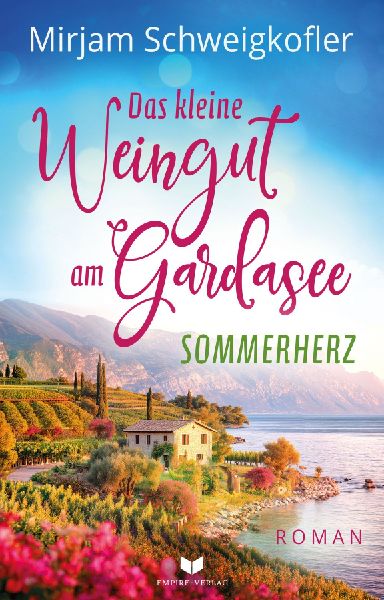 Das kleine Weingut am Gardasee: Sommerherz