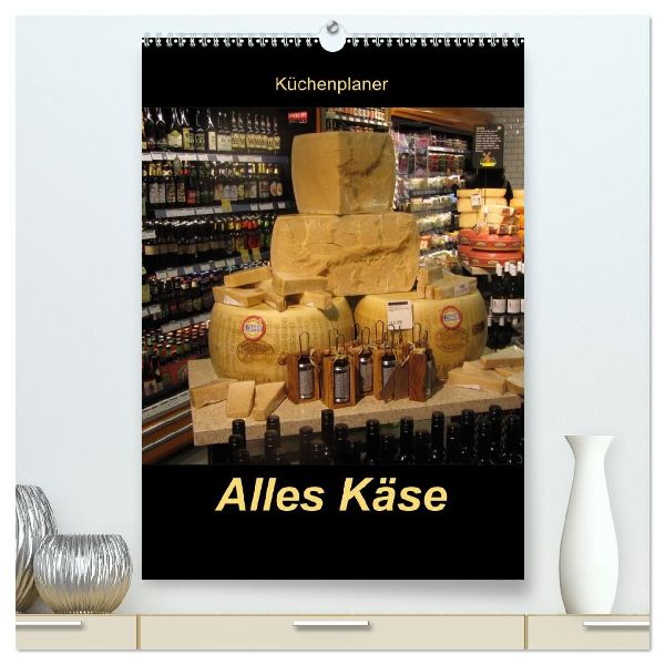 Alles Käse / Planer (hochwertiger Premium Wandkalender 2026 DIN A2 hoch), Kunstdruck in Hochglanz