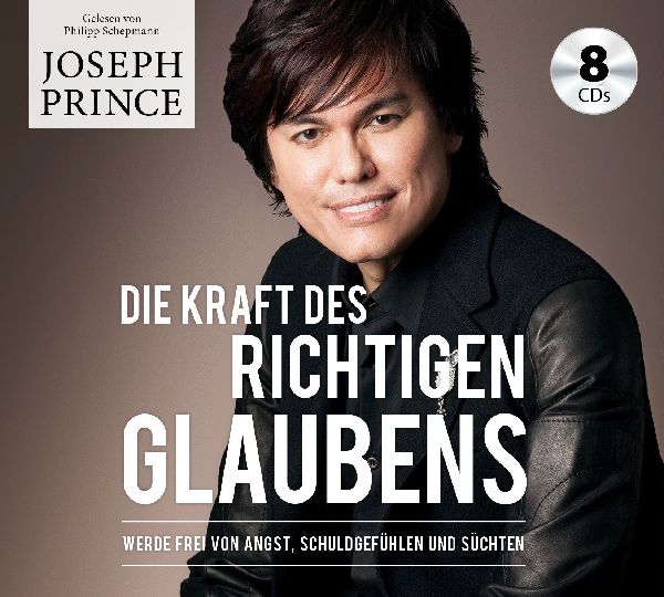 Die Kraft des richtigen Glaubens