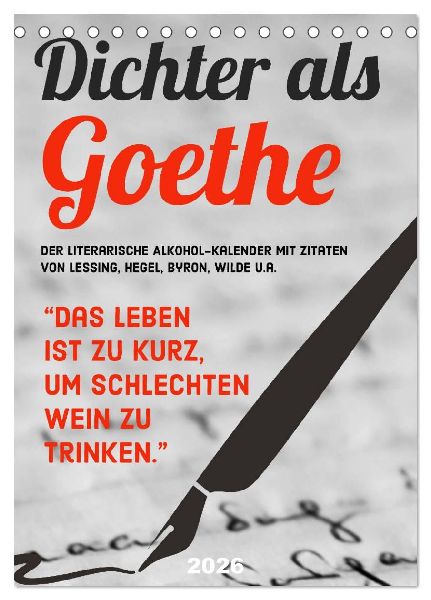 Dichter als Goethe - Der literarische Alkohol-Kalender (Tischkalender 2026 DIN A5 hoch), CALVENDO Monatskalender