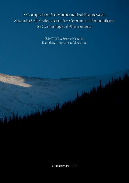 A Comprehensive Mathematical Framework Spanning All Scales from Pre-Geometric Foundations to Cosmological Phenomena