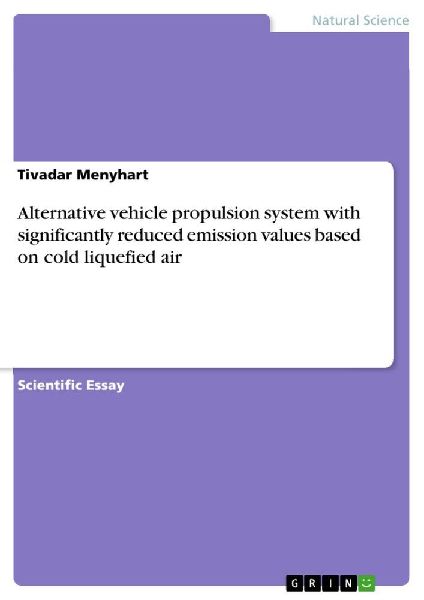 Alternative vehicle propulsion system with significantly reduced emission values based on cold liquefied air