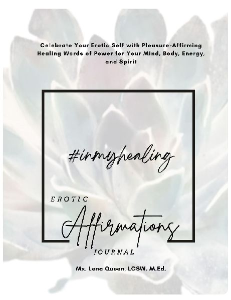 #InMyHealing Erotic Affirmations Journal