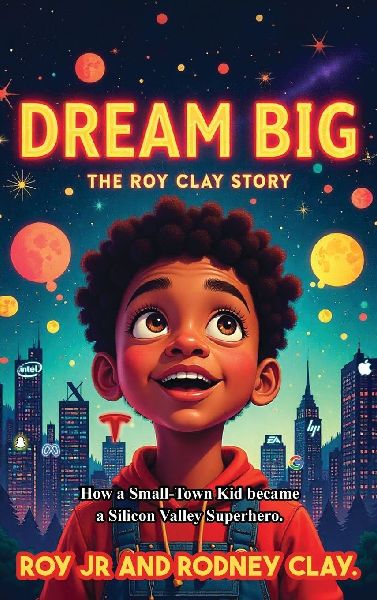 "Dream Big - The Roy Clay Story"