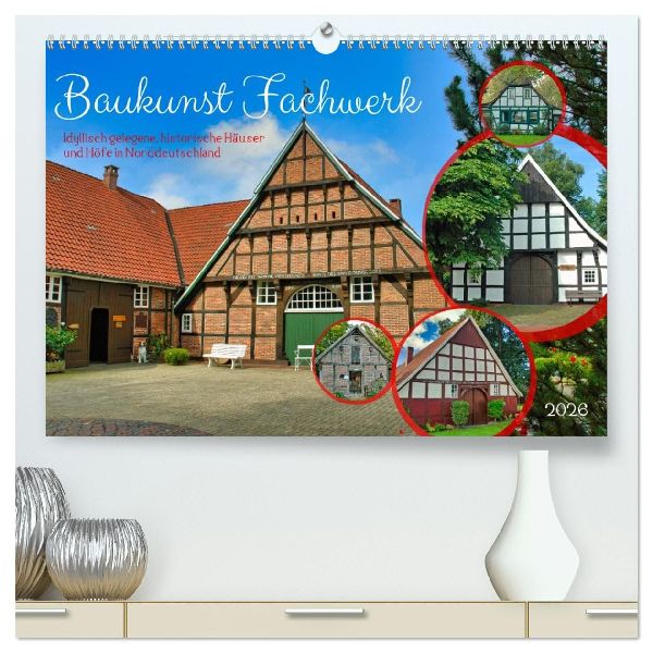 Baukunst Fachwerk (hochwertiger Premium Wandkalender 2026 DIN A2 quer), Kunstdruck in Hochglanz