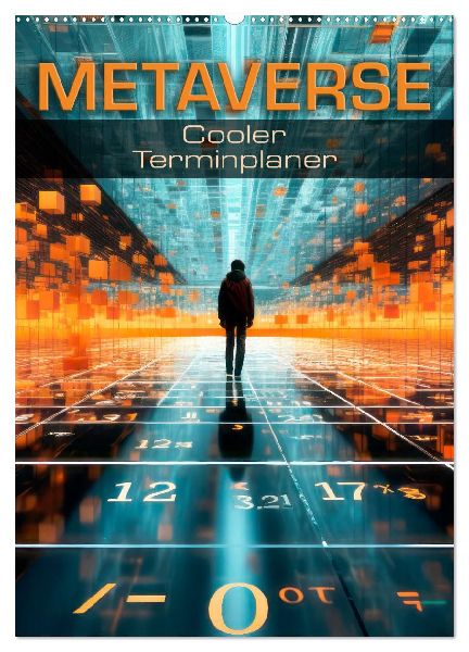 METAVERSE Cooler Terminplaner (Wandkalender 2026 DIN A2 hoch), CALVENDO Monatskalender