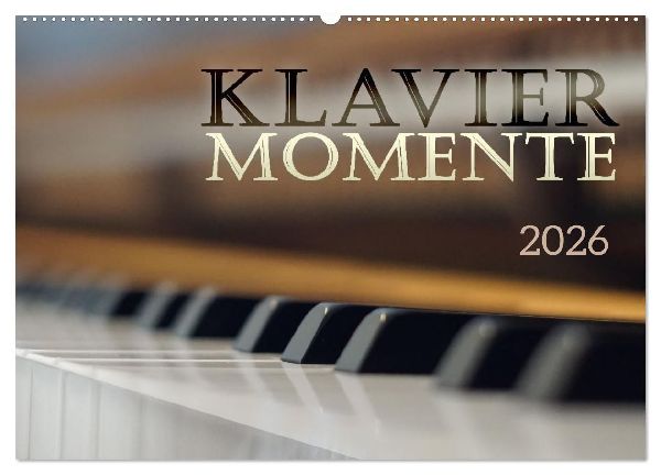 Klavier Momente (Wandkalender 2026 DIN A2 quer), CALVENDO Monatskalender
