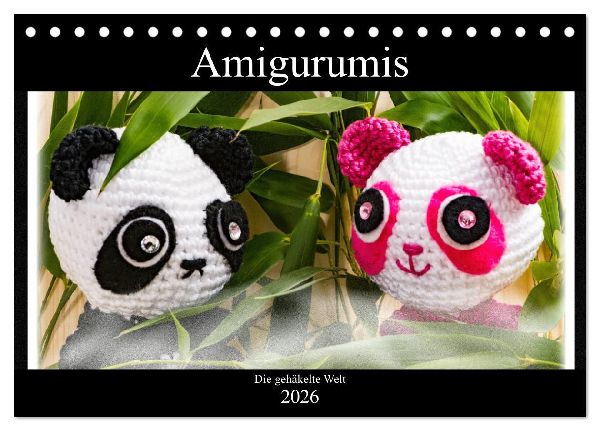 Amigurumi - Die gehäkelte Welt (Tischkalender 2026 DIN A5 quer), CALVENDO Monatskalender